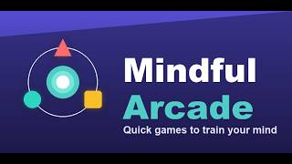 Mindful Arcade - Quick Brain Games to Train Your Mind screenshot 5