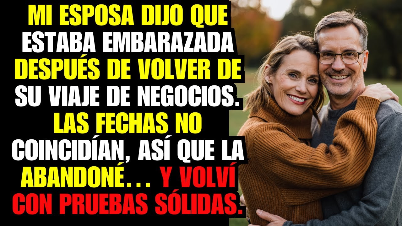 Mi ESPOSA dijo que estaba EMBARAZADA después de volver de su VIAJE DE NEGOCIOS. Las FECHAS no...