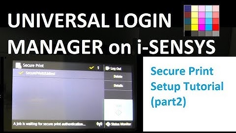 Universal Login Manager (part2) - Secure Print Setup