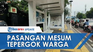 Viral Video Sejoli Mesum di Halte Bus hingga Tak Peduli Diusir Warga, Pelaku Wanita: Terserah Gue