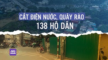 TRANH CÃI NẢY LỬA: Cắt điện nước 138 hộ dân - Là "cực chẳng đã" hay dồn dân vào đường cùng?l VTC One