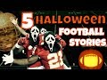 5 of the Most UNSETTLING Football Stories Ever (Halloween Special)