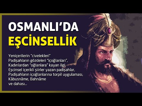 OSMANLI'DA OĞLANCILIK VE EŞCİNSELLİK