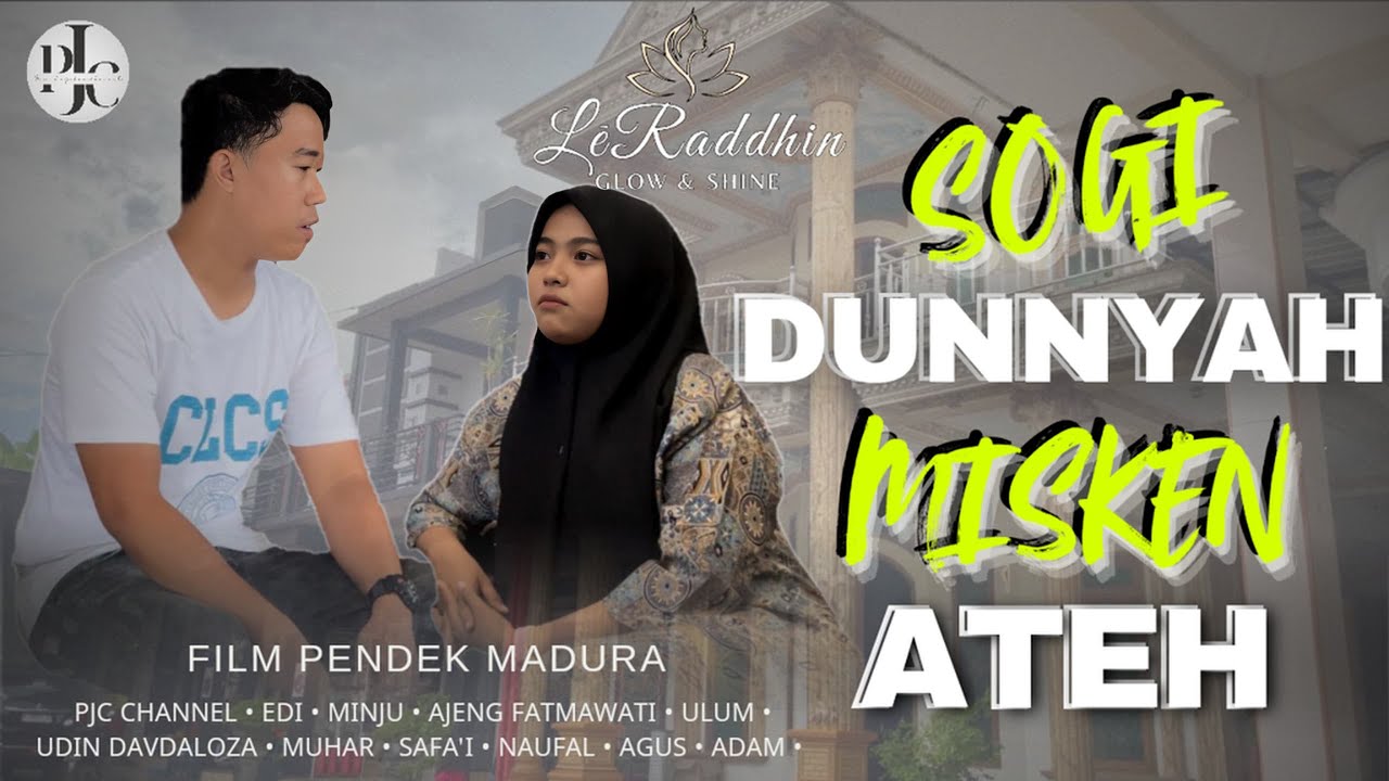 SOGI DUNNYAH MISKEN ATEH || film pendek madura ||