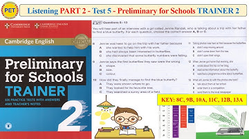 Preliminary for Schools TRAINER 2 Listening Part 2 Test 5 (Transcript + Key)