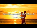 You Will Always Be The One - Loving Caliber | Lyrics / Lyric Video