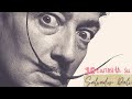 SALVADOR DALÍ: 10 curiosità sull'artista