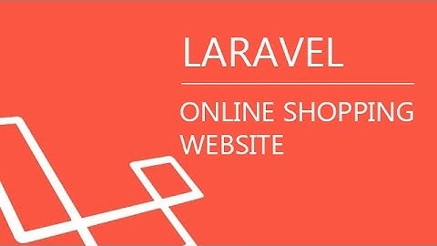 Đăng nhập Và Đăng xuất trong Laravel