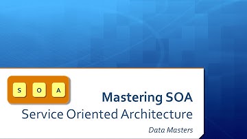Data Masters: Service Oriented Architecture (SOA)
