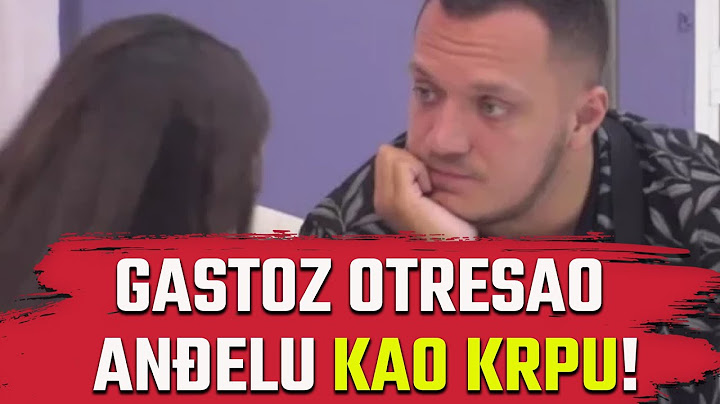 GASTOZ OTRESAO ANĐELU KAO KRPU! Elita 8 Zadruga uzivo
