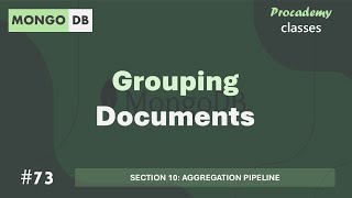 #73 Grouping Documents | Aggregation Pipeline | MongoDB Complete Course 2025