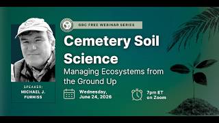 Cemetery Soil Science: Managing Ecosystems from the Ground Up