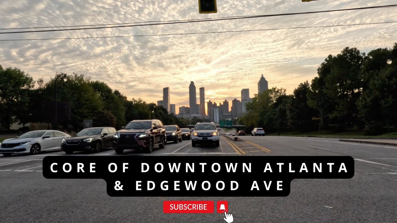 Core of Downtown Atlanta & Edgewood Ave