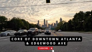 Core of Downtown Atlanta & Edgewood Ave