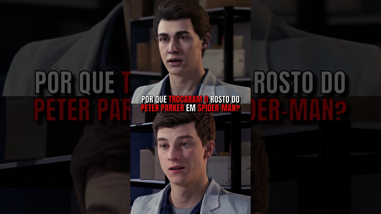 POR QUE TROCARAM O ROSTO DO PETER PARKER EM SPIDER-MAN? #games #spiderman #peterparker
