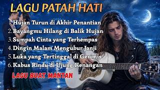 Lagu Sedih Galau Patah Hati 💔 Cinta yang Hilang Takkan Kembali | Slow Rock Melayu Terbaru
