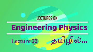 Engineering Physics PH8151  Tamil  Lecture 022