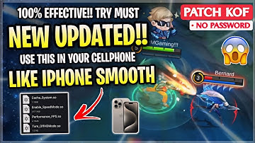 New! Smooth Like iPhone & Fix Lag Config In Mobile Legends | Supported For All Android - Patch Kof