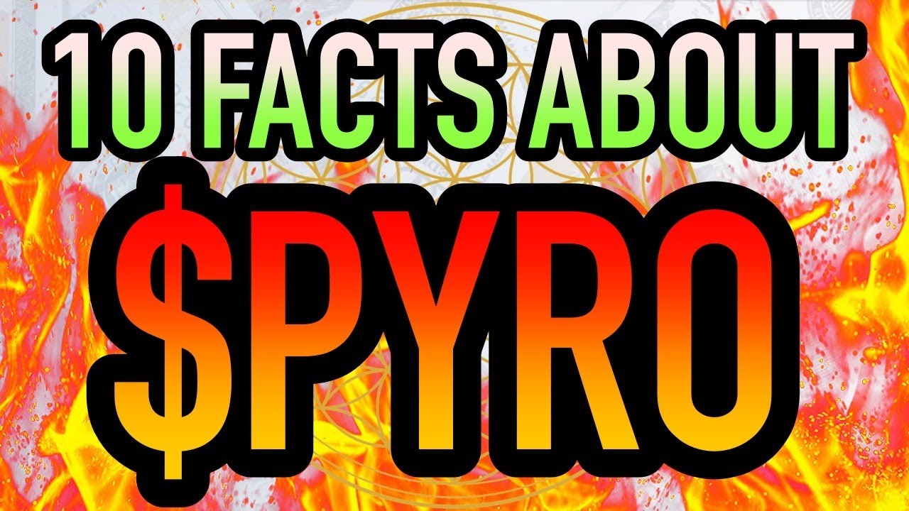 10 Facts about $PYRO • PYRO Token | PYROMATIC 🧨🔥 1000X Crypto Gem - YouTube
