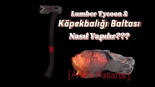 Lumber Ty 2 Köpekbaliği Baltasi Nasil Yapilir Araba Pataldi