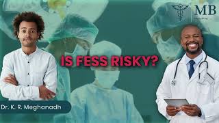 The Real Deal: Exploring the Risks of FESS Surgery | Dr. K. R. Meghanadh | Medyblog
