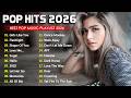 Top Spotify Hits 2026 Best English Songs 2026 Trending Music 2026 New Pop Latest Pop Songs 