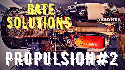 Gate Aerospace Solutions Aircraft Propulsion Part 2||Aerospace Gate tips Propulsion|| AERO HUB