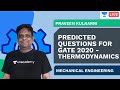 Predicted Questions for GATE 2020 | Thermodynamics | Praveen Kulkarni