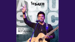 Hum Gaye Hosanna (Acoustic Version)