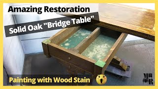 Painting with Wood stain - Full RESTORATION of a Vintage Solid Oak "Bridge Table"