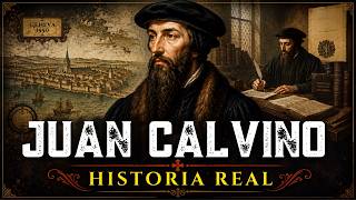 La Verdadera Historia de Juan Calvino | El Hombre que Cambió el Protestantismo