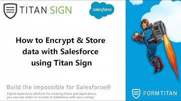 How to encrypt and store data in Salesforce using Titan Sign