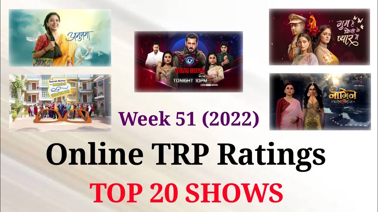 Online TRP Week 51 (2022) : TOP 20 Shows