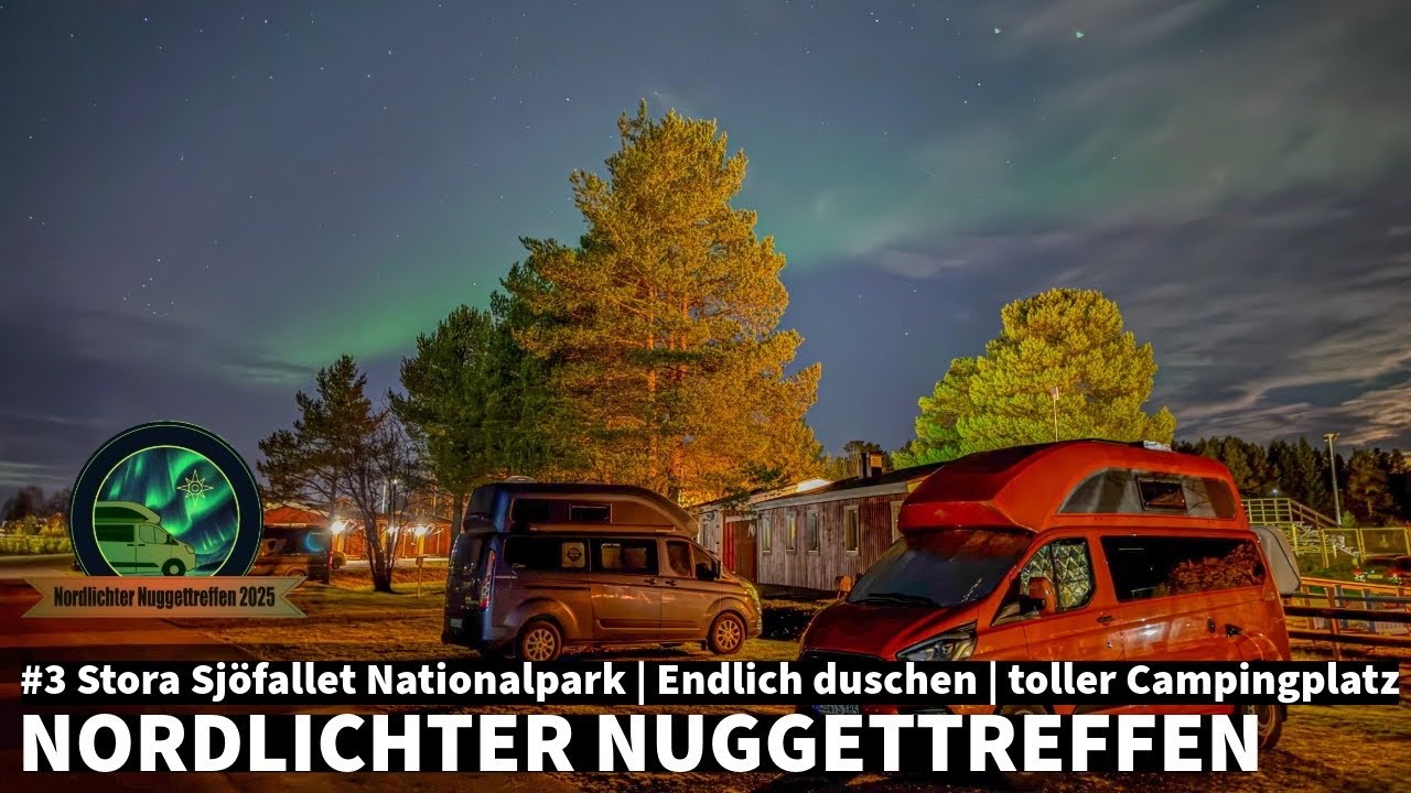 #3 Nordlichter Nuggettreffen: Stora Sjöfallet Nationalpark | Camping Gällisvare | Duschen & Kochen