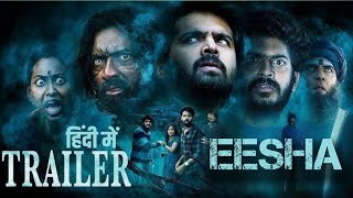 Eesha Trailer Hindi Eesha Trailer In Hindi & Breakdown - Eesha Movies Ott Release Date