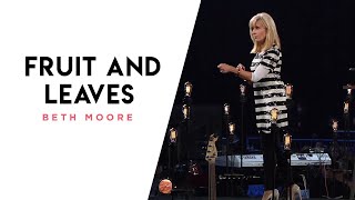 Fruit and Leaves | A Quick Word with Beth Moore