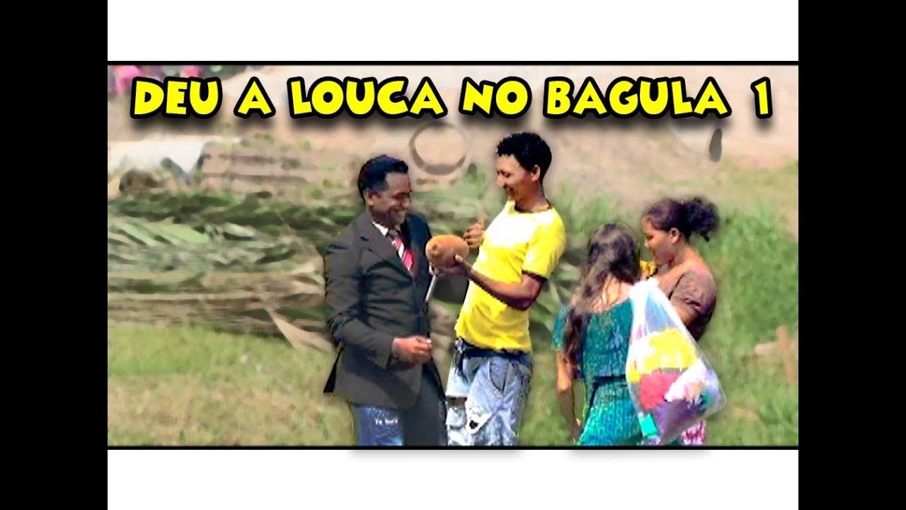 DEU A LOUCA NO BAGULA 01