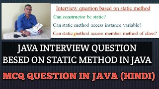 JAVA INTERVIEW QUESTION BASED ON STATIC METHOD (HINDI)