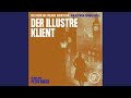 Miniature de la vidéo de la chanson Der Illustre Klient, Part 06