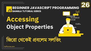 26. Accessing Object Property | Beginner JavaScript Programming Bangla 27 Dynamically Access Property Using Variable Beginner Javascript Programming Bangla