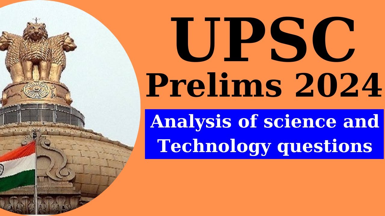 Analysis of Science and Technology questions of UPSC 2024 I Anil Kumar ...