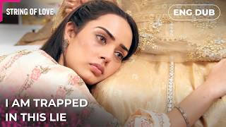 She’s not who you think she is | Strings of Love | Indian Series in English Dubbed #EP19