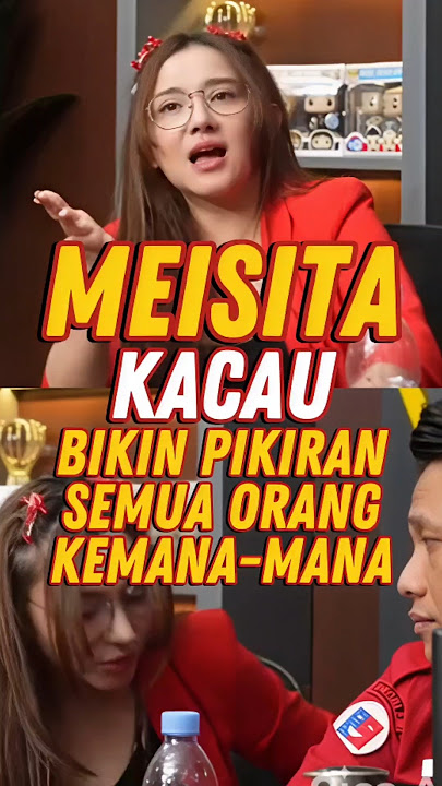 MEISITA KACAU BIKIN PIKIRAN SEMUA ORANG KEMANA-MANA #borisbokir#meisitalomania #plus26#shorts#short