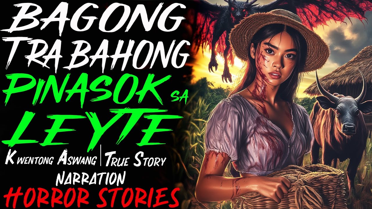 BAGONG TRABAHONG PINASOK SA LEYTE | Kwentong Aswang | True Story