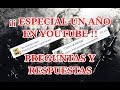 ESPECIAL UN AÑO EN YOUTUBE - PREGUNTAS Y RESPUESTAS - SALUDANDO A SUSCRIPTORES Y MÁS !!