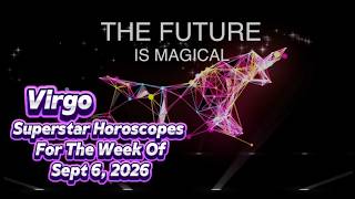 ♍️ Virgo Sep 6 to Sep 12, 2026 Astrology Horoscope by Nadiya Shah