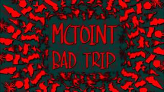Mctoint - Bad Trip