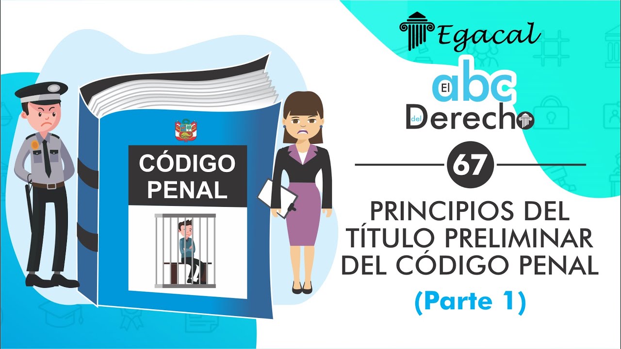 Que Es El Titulo Preliminar Del Codigo Penal