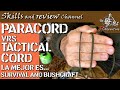 ✅ PARACORD vrs  TACTICAL CORD | Cuál es la mejor cuerda para supervivencia o EDC?