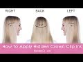How To: Apply Hidden Crown Clip Ins | Hidden Crown